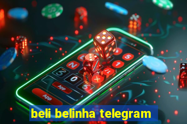 beli belinha telegram